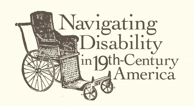 Navigating Disability in 19th-Century America